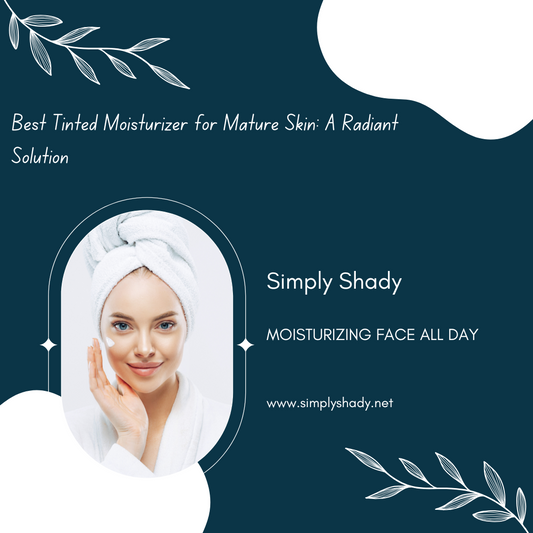 best tinted moisturizer for mature skin