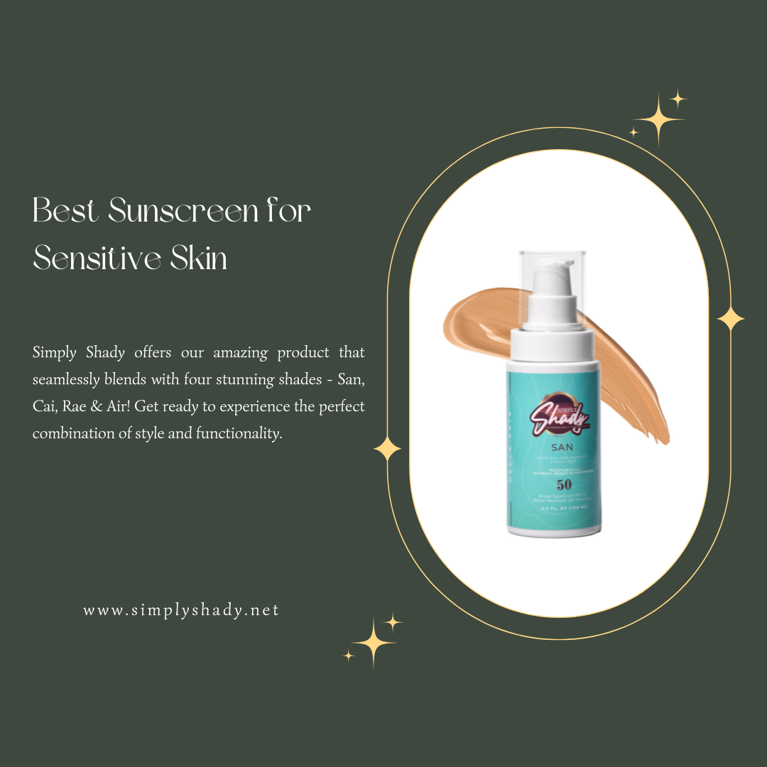 Best Sunscreen for Sensitive Skin